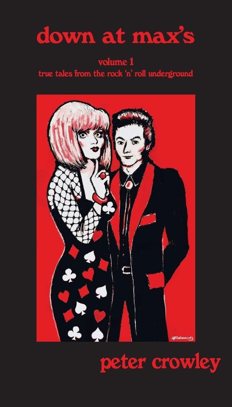 Peter Crowley Releases ‘Down at Max’s – Vol. 1’ with Wild Punk Tales