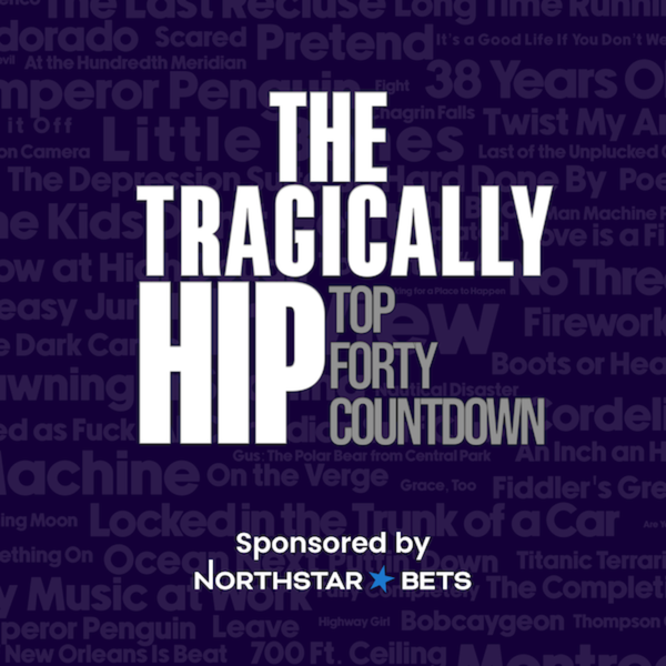The Tragically Hip Top Forty Countdown Now Streaming on SiriusXM Canada’s The Tragically Hip Radio (Channel 757)