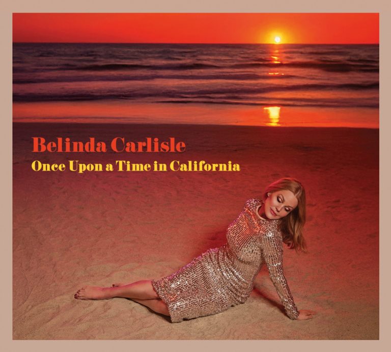 Belinda Carlisle’s ‘Once Upon a Time in California’ Brings Classic Pop Into a New Golden Era