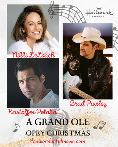 Hallmark & Grand Ole Opry Unite for ‘A Grand Ole Opry Christmas’ Starring Nikki DeLoach, Kristoffer Polaha, with Music by Brad Paisley