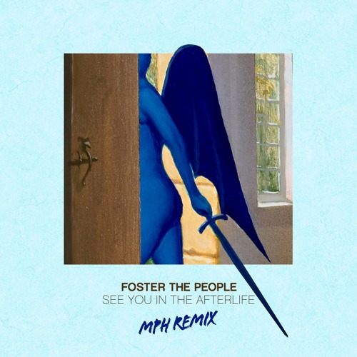 Foster The People Teams Up with MPH for ‘See You In the Afterlife’ Remix