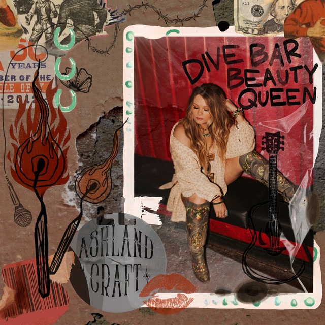 Ashland Craft Releases Sophomore Album ‘Dive Bar Beauty Queen’ With Grit And Heart