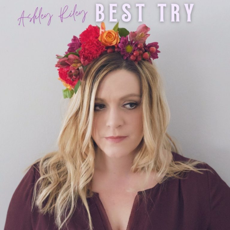 Ashley Riley Balances Heartfelt Honesty and Playful Spirit on New Single ‘Best Try’