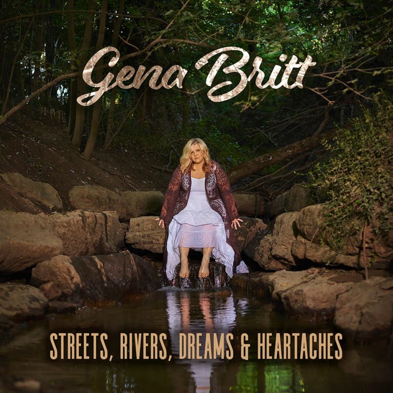 Gena Britt Announces First Solo Album In Six Years ‘Streets, Rivers, Dreams & Heartaches’