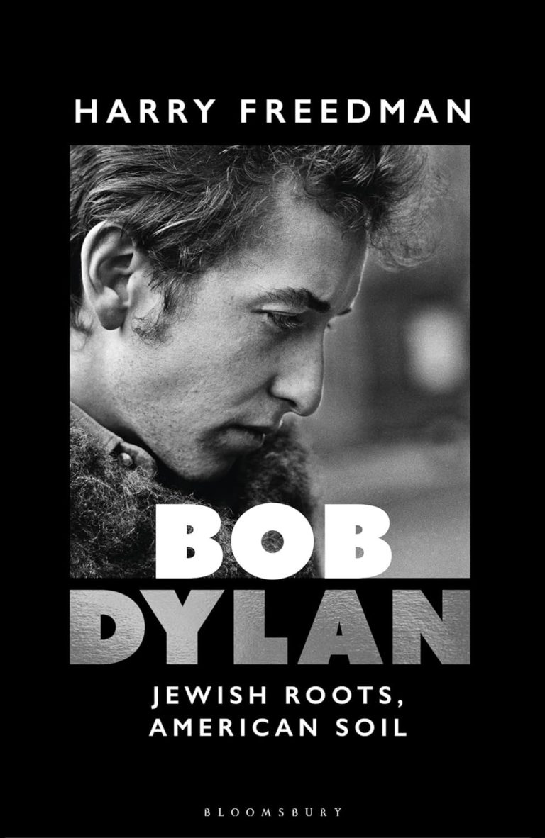 Harry Freedman Explores Dylan’s Heritage in New Biography ‘Bob Dylan: Jewish Roots, American Soil’