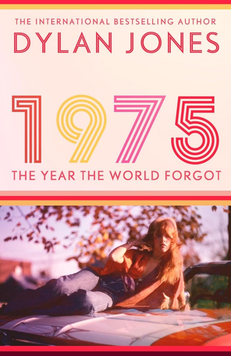Dylan Jones Declares ‘1975: The Year the World Forgot’ the Greatest Year in Rock