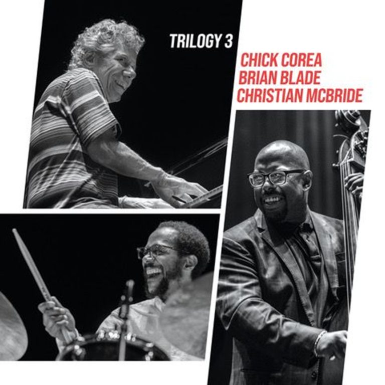 Chick Corea’s Final Tour Captured on ‘Trilogy 3’ Out Now via Candid Records