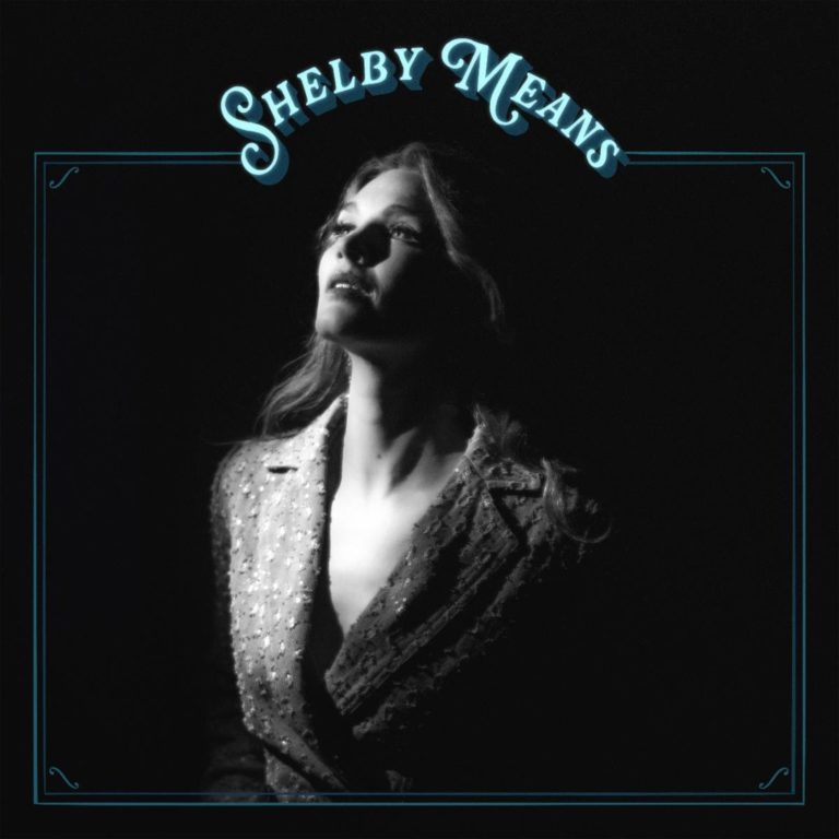Shelby Means Steps Into the Spotlight with Star-Studded Self-Titled Solo Debut Featuring Molly Tuttle, Billy Strings, Jerry Douglas and More