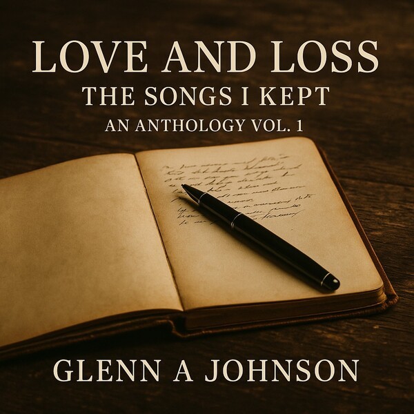 From Nova Scotia to Ottawa: Glenn A Johnson Shares Decades of Songwriting in ‘Love and Loss: The Songs I Kept’
