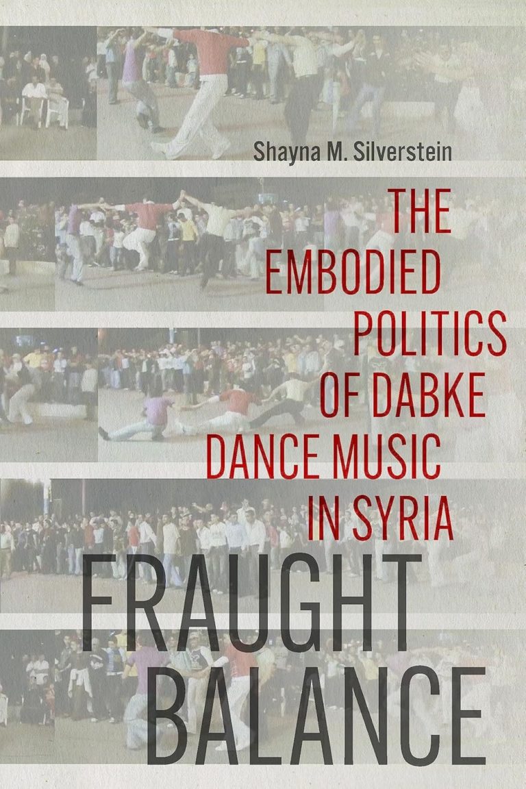 Shayna M. Silverstein’s ‘Fraught Balance’ Dances Through the Complex Politics of Syrian Identity