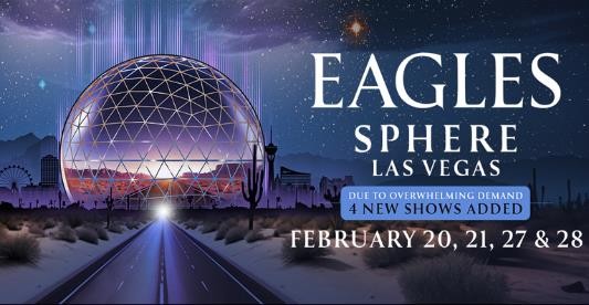 Eagles Extend Historic Las Vegas Rock Residency At Sphere With Four New 2026 Shows