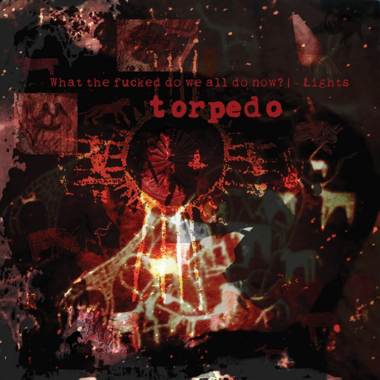 Torpedo Share Video for “SOME WOLVES” From Album ‘What the F*ed Do We All Do Now?