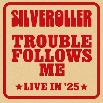 UK Rockers Silveroller Fire Up the Stage with New Live Single “Trouble Follows Me (Live in ’25)”