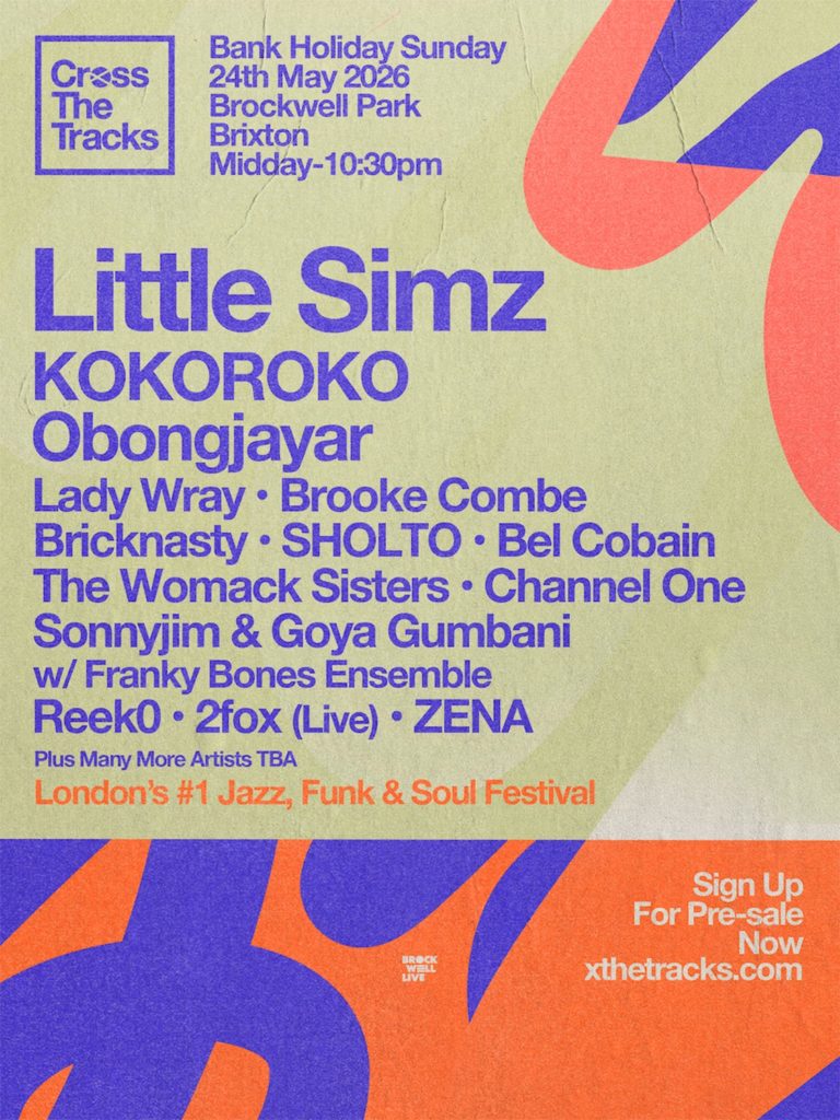 Little Simz To Headline Cross The Tracks 2026 With KOKOROKO, Obongjayar, Lady Wray And More
