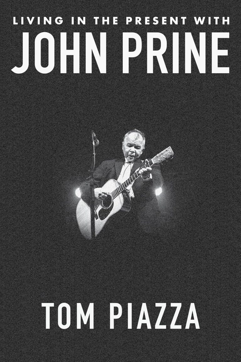 Tom Piazza’s New Book ‘Living in the Present with John Prine’ Offers Intimate Portrait of Late Songwriting Legend