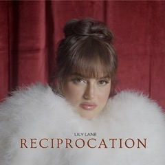 Lily Lane Releases New Single “Reciprocation,” Signaling Next Chapter