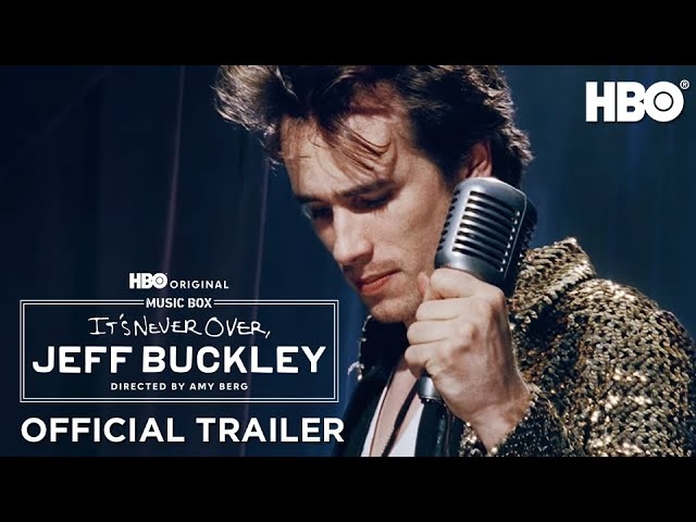 HBO Original Documentary MUSIC BOX: IT’S NEVER OVER, JEFF BUCKLEY Debuts