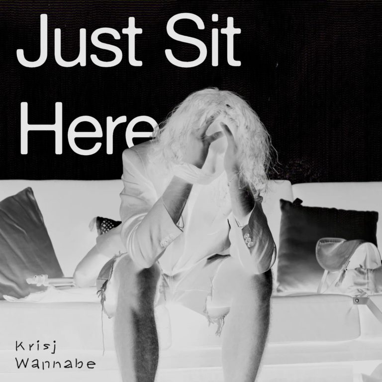 Krisj Wannabe Returns with Fierce New Single ‘Just Sit Here’