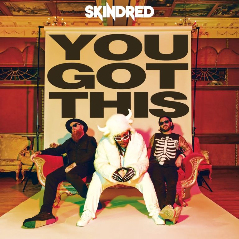 Skindred Announce New Album ‘You Got This’ Out April 17 via Earache Records