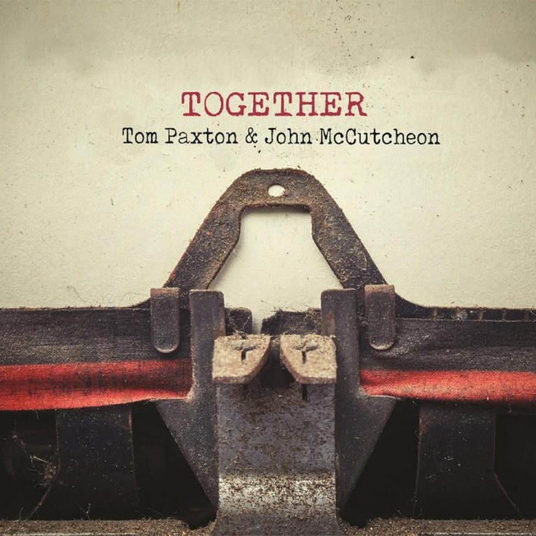 John McCutcheon and Tom Paxton Rekindle Their Songwriting Magic With the Warm and Wise New Album “Together Again”