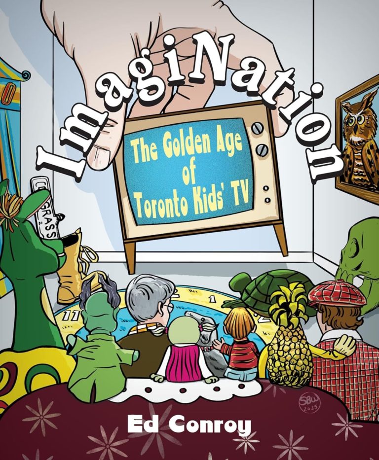 Ed Conroy Celebrates Toronto’s TV Legacy with ‘ImagiNation: The Golden Age of Toronto Kids’ TV’