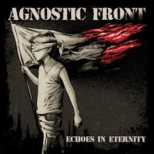 Agnostic Front Release New Video for ‘Sunday Matinee’ from ‘Echoes in Eternity’