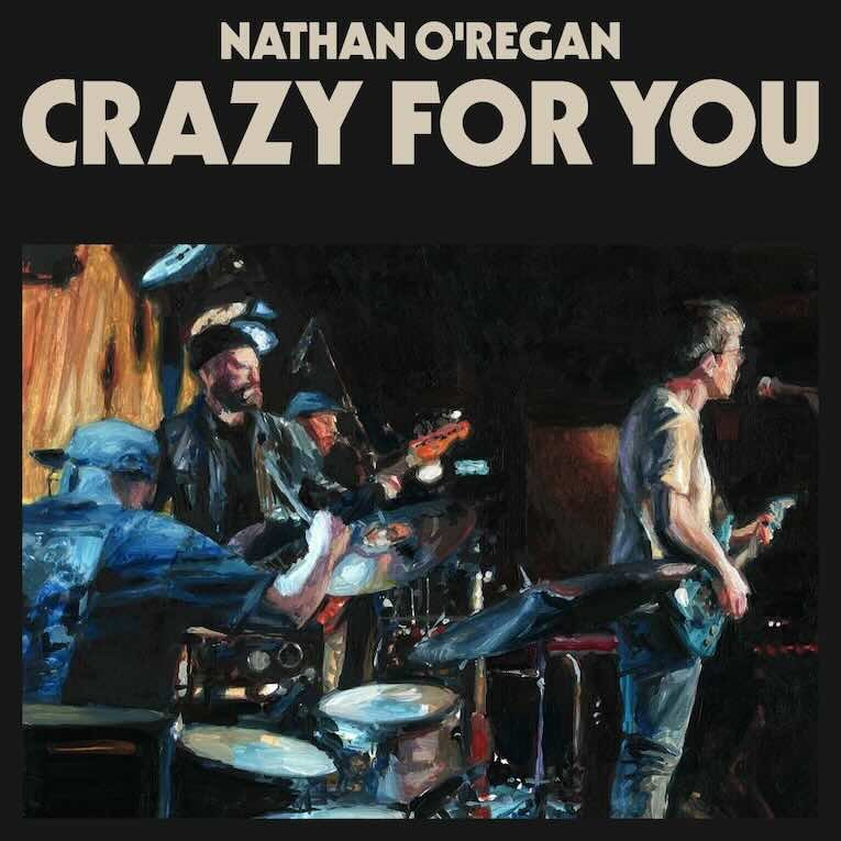 Singer Songwriter Nathan O’Regan Releases Rollicking New Single “Crazy For You” From His Album ‘Olive Branch’