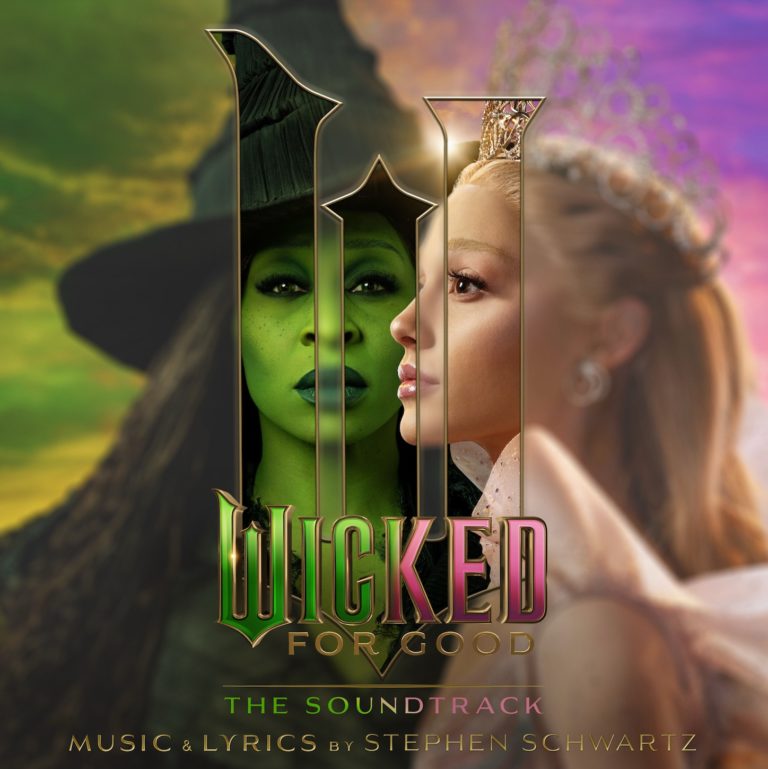 Wicked Soars Again With The Powerful New Release ‘Wicked: For Good – The Soundtrack’