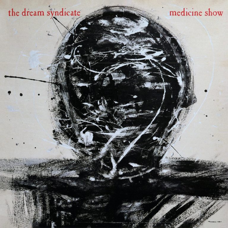 The Dream Syndicate Celebrate A Landmark Return With Massive ‘Medicine Show’ Reissue And 2025 Tour