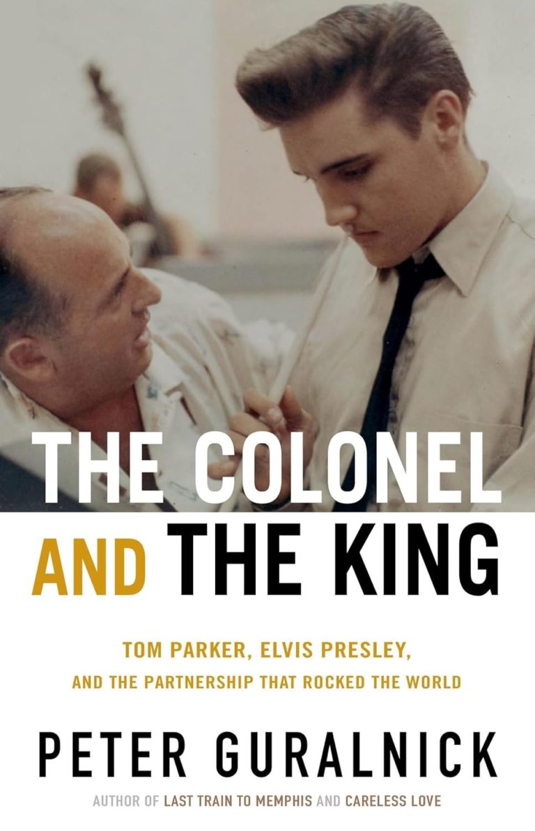 ‘The Colonel and the King: Tom Parker, Elvis Presley, and the Partnership that Rocked the World’ by Peter Guralnick Offers a Revealing Look at Two Icons
