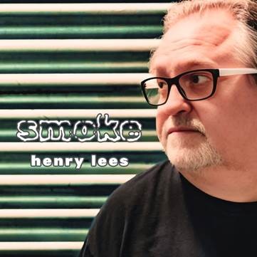 Henry Lees Fires Off a Funky Kiss Off with Blazing New Single “Smoke”