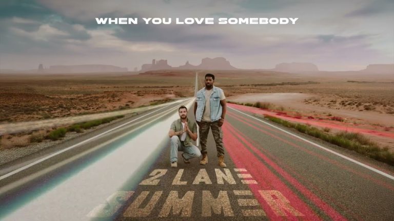 2 Lane Summer Take A Romantic Joyride In “When You Love Somebody”