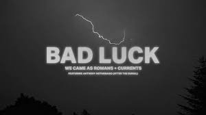 We Came As Romans Reimagines “bad luck” with Currents and After The Burial