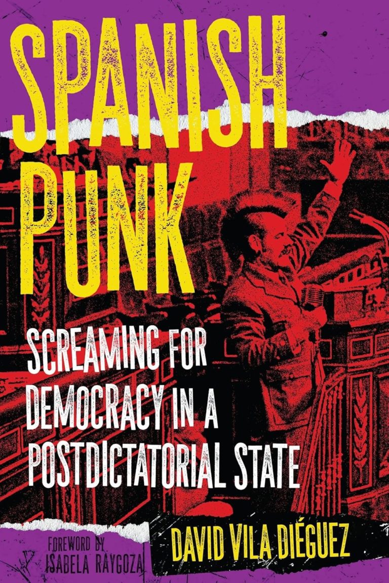 DAVID VILA DIÉGUEZ Decodes Political Defiance in ‘Spanish Punk’