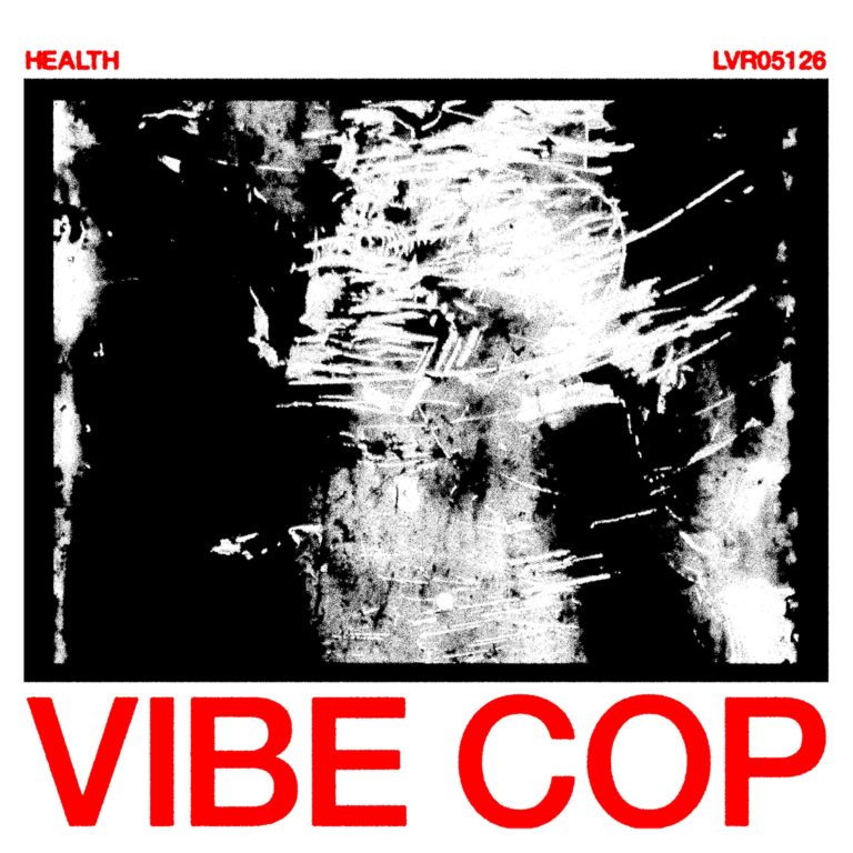HEALTH Go Heaviest Yet On “VIBE COP” With Willie Adler