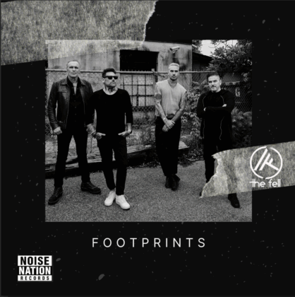 The Rock Powerhouse THE FELL Releases "Footprints" Single, A Perfect