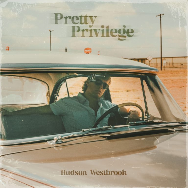 Hudson Westbrook Locks Into The Groove On “Pretty Privilege” As Texas Momentum Builds