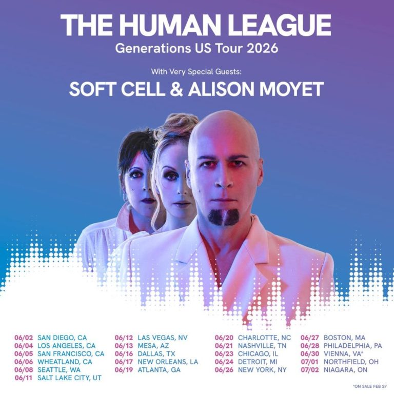 The Human League, Soft Cell, and Alison Moyet Unite For The Massive “Generations Tour” Across North America This Summer