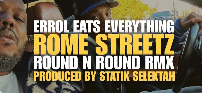 New York Lyricist Errol Eats Everything Joins Forces With Rome Streetz For Gritty “Round N Round” Remix Produced By Statik Selektah