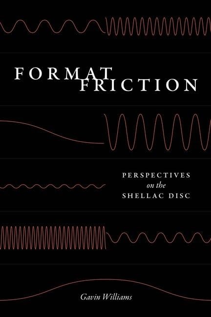 Gavin Williams’ ‘Format Friction’ Book Traces The Shellac Disc’s Global Journey And The Sound Of Early Listening