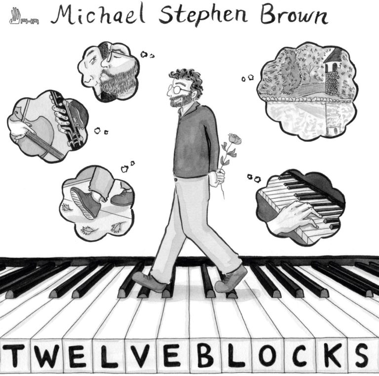 Composer Michael Stephen Brown Celebrates Musical Portraits With His New Album ‘Twelve Blocks’