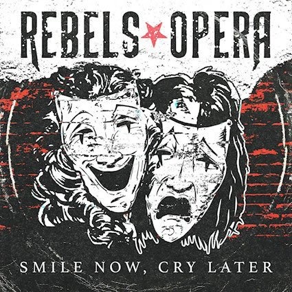 Nashville Arena Rockers Rebels Opera Deliver Debut Single “Smile Now, Cry Later” Channeling Classic Rock Energy
