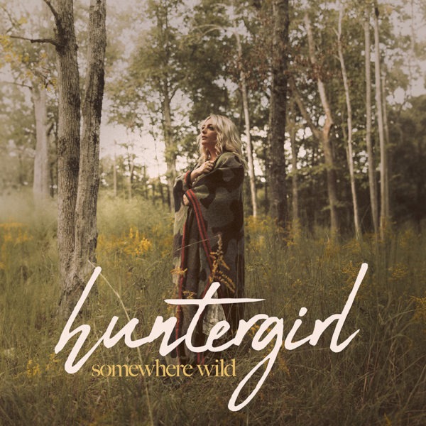 HunterGirl Welcomes 2026 With Reflective New Single “Somewhere Wild”