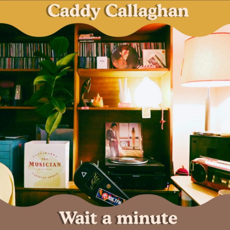 Melbourne Singer Songwriter Caddy Callaghan Unveils “Wait A Minute” From ‘There You Are’