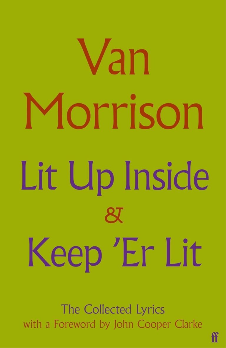Van Morrison Collects Six Decades Of Songwriting In ‘Lit Up Inside / Keep ’Er Lit’