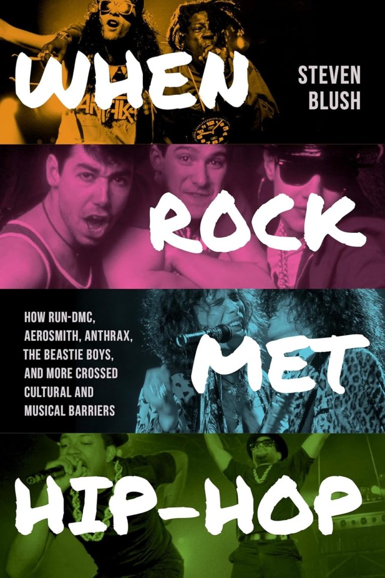 Steven Blush Explores Rock And Hip-Hop Fusion In ‘When Rock Met Hip-Hop’