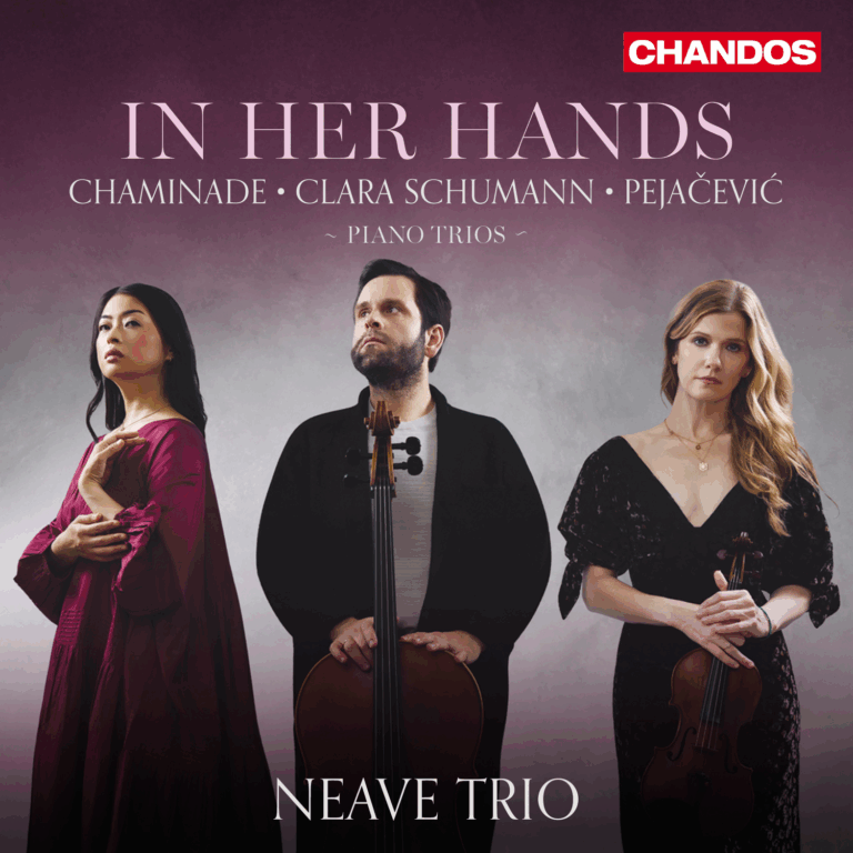 Neave Trio Celebrates Clara Schumann, Dora Pejačević And Cécile Chaminade On ‘In Her Hands’