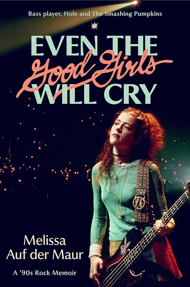 Melissa Auf der Maur Brings Her Memoir ‘Even the Good Girls Will Cry’ on Tour This Month