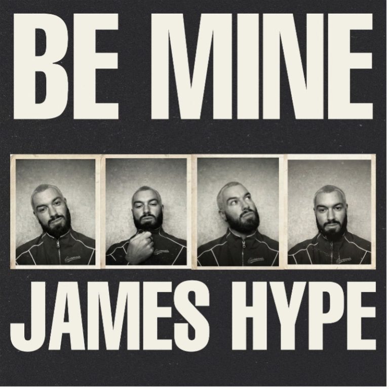 UK Dance Producer James Hype Releases New Club Anthem “Be Mine”