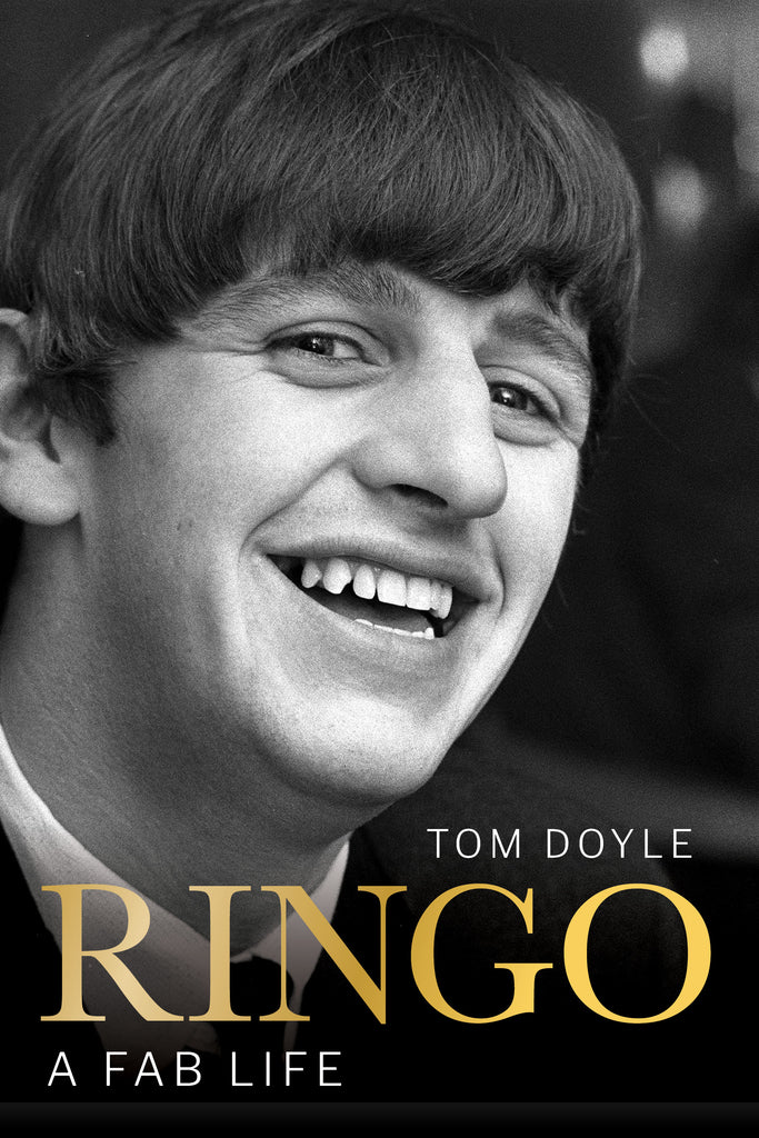 Tom Doyle Finally Gives Ringo Starr the Biography He Has Always Deserved